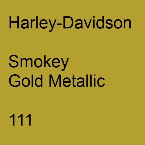 Harley-Davidson, Smokey Gold Metallic, 111.